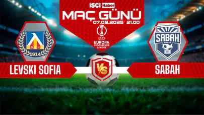 Levski Sofia-Sabah maçı ne zaman, saat kaçta ve hangi kanalda?