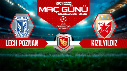 Lech Poznan-Kızılyıldız maçı ne zaman, saat kaçta ve hangi kanalda?