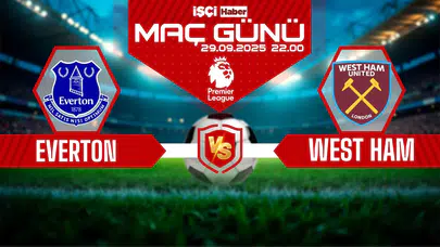 Everton-West Ham United maçı ne zaman, saat kaçta ve hangi kanalda?