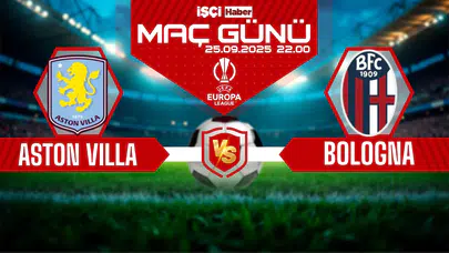 Aston Villa-Bologna maçı ne zaman, saat kaçta ve hangi kanalda?