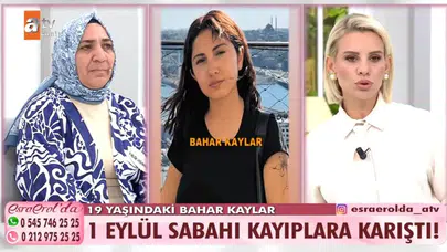 Esra Erol'da kaybolan Bahar Kaylar kimdir?
