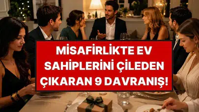 Görgü uzmanlarına göre kibar insanlar davetlerde bu 9 hatayı asla yapmıyor