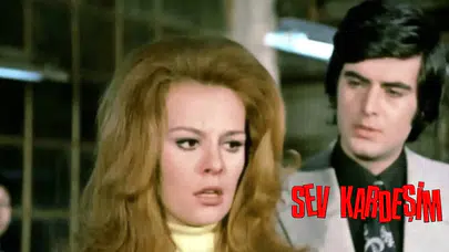 Sev Kardeşim filmi neyi anlatıyor ve oyuncuları kimlerdir?