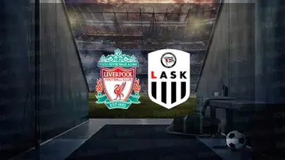 LASK Linz - Liverpool Maçı Ne Zaman ve Hangi Kanalda Yayınlanacak?