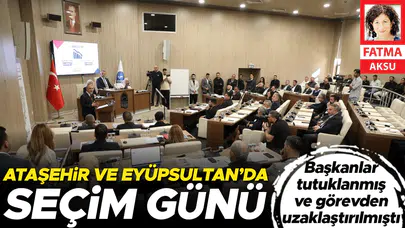 Ataşehir ve Eyüpsultan Belediyelerinde Kritik Meclis Seçimleri Bugün Yapılıyor