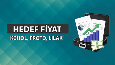 Koç holding, lila kağıt ve ford otomotiv için aracı kurumların hedef fiyat tahminleri neler?