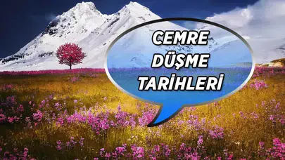 İkinci cemre düşme tarihi ne zaman? Cemre düşmesi nedir ve ne anlama gelmektedir?