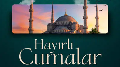 2026 Cuma mesajları: Resimli, duygu dolu ve anlamlı sözler neler olacak?