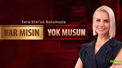 Esra Erol Var Mısın Yok Musun yarışmasına başvuru nasıl yapılır?