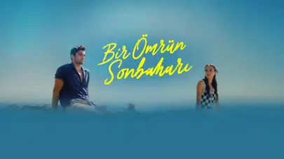 Bir Ömür Sonbahar filminin konusu nedir ve oyuncuları kimler?
