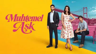 Muhtemel Aşk dizisi ne zaman başlayacak ve konusu nedir?