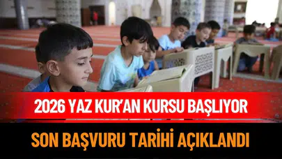 2026 Yaz Kur’an Kursları için geri sayım başladı