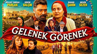 Gelenek Görenek filminin konusu nedir, oyuncuları kimler? Film ne zaman, nerede çekildi?
