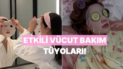 'Bu kadar kolay mıydı?' diyeceğiniz 10 etkili vücut bakım tüyosu
