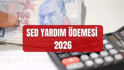 2026 yılı için zamlı Sosyal Ekonomik Destek (SED) ödemeleri ne kadar oldu?