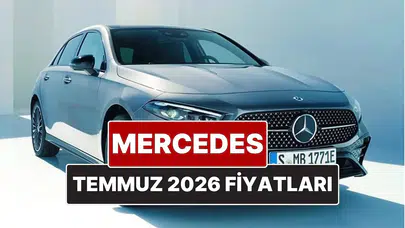 Temmuz 2026 Mercedes fiyat listesi açıklandı! Hangi modellerin fiyatları ne kadar?