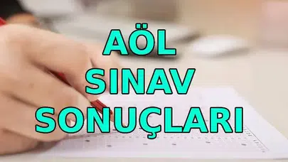 AÖL 3'üncü dönem sınav sonuçları ne zaman açıklanacak?