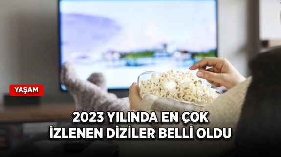 2023 yılında en çok izlenen diziler belli oldu