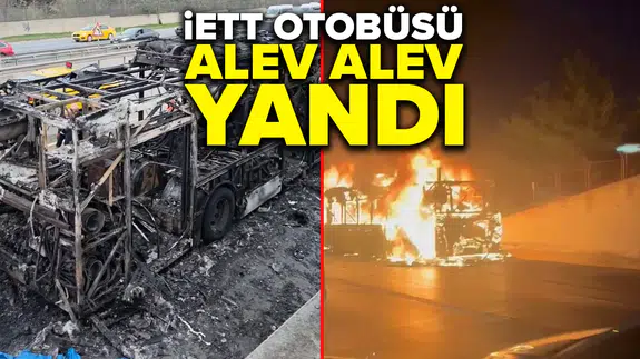Eyüpsultan Kemerburgaz yolunda İETT otobüsü yangını!