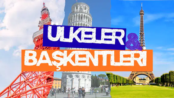 Dünya'nın en çok merak edilen ülkeleri ve başkentleri