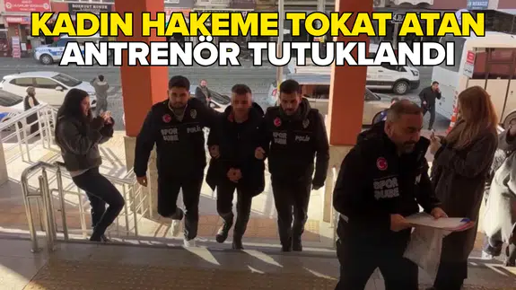 Kocaeli'de kadın hakeme şiddet uygulayan antrenör tutuklandı
