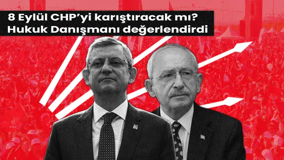 CHP kurultay krizinde yeni perde: 8 Eylül CHP’yi karıştıracak mı? Hukuk danışmanı değerlendirdi