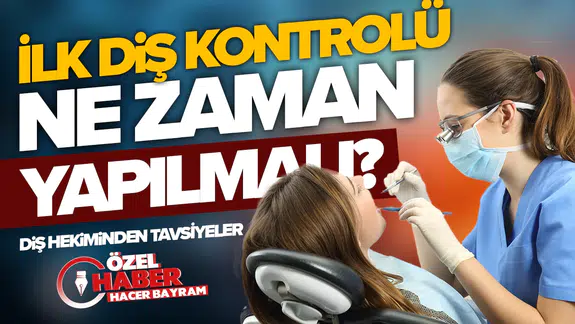 Süt dişi çıkmadan önce doktora gidilir mi?