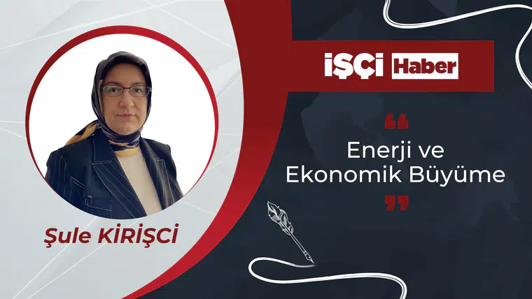 Enerji ve Ekonomik Büyüme