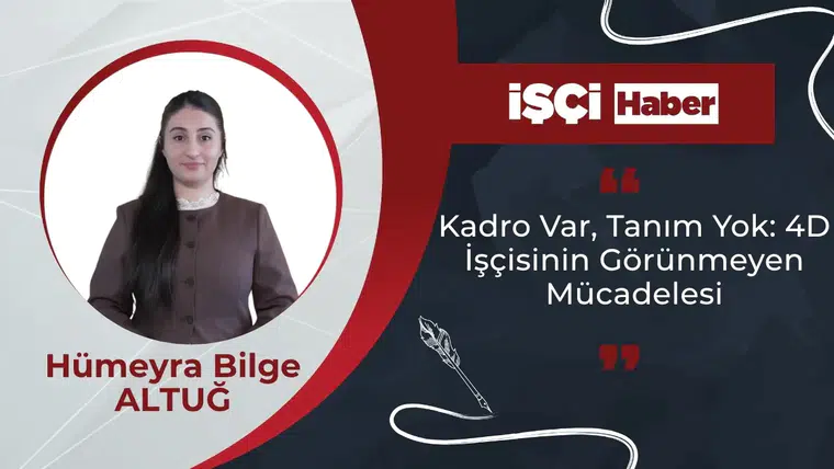 Kadro Var, Tanım Yok: 4D İşçisinin Görünmeyen Mücadelesi