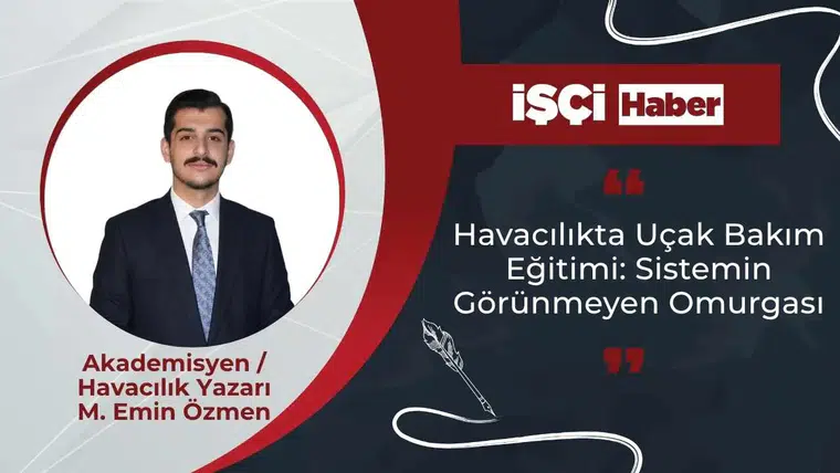 Havacılıkta Uçak Bakım Eğitimi: Sistemin Görünmeyen Omurgası