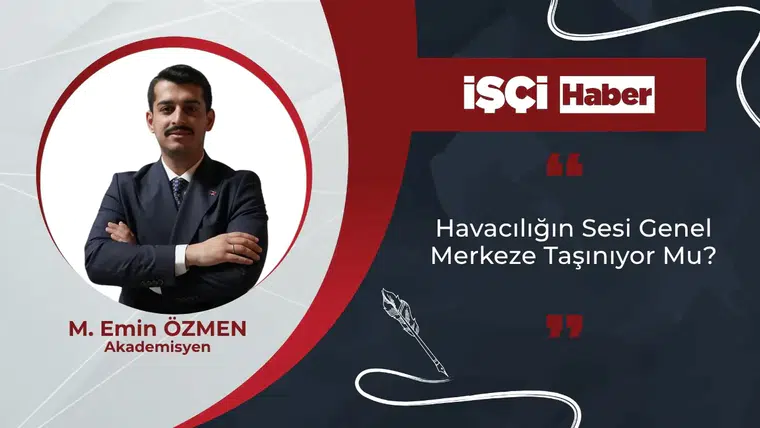 HAVACILIĞIN SESİ GENEL MERKEZE TAŞINIYOR MU?