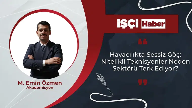 Havacılıkta Sessiz Göç: Nitelikli Teknisyenler Neden Sektörü Terk Ediyor?
