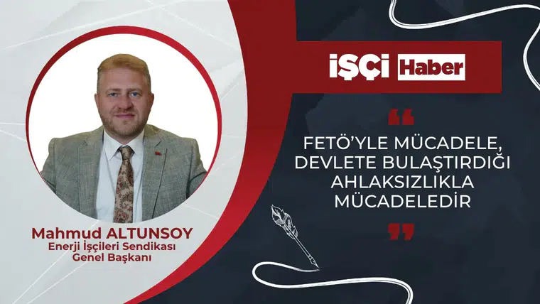 FETÖ’YLE MÜCADELE, DEVLETE BULAŞTIRDIĞI AHLAKSIZLIKLA MÜCADELEDİR