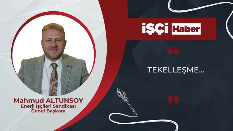 TEKELLEŞME…