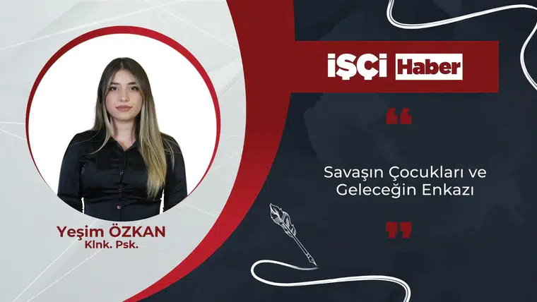 Savaşın Çocukları ve Geleceğin Enkazı