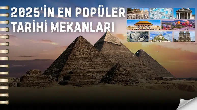 2025'in en popüler tarihi mekanları