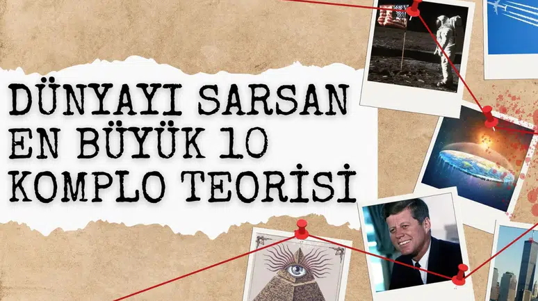 Dünyayı sarsan en büyük 10 komplo teorisi