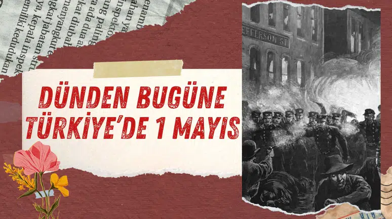 Dünden bugüne Türkiye'de 1 Mayıs