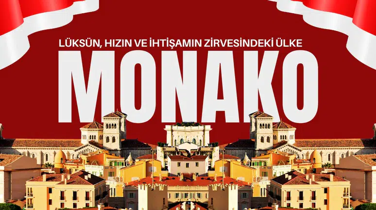 Lüksün, hızın ve ihtişamın zirvesindeki ülke Monako