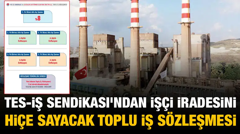 TES-İŞ Sendikası'ndan işçi iradesini hiçe sayacak toplu iş sözleşmesi