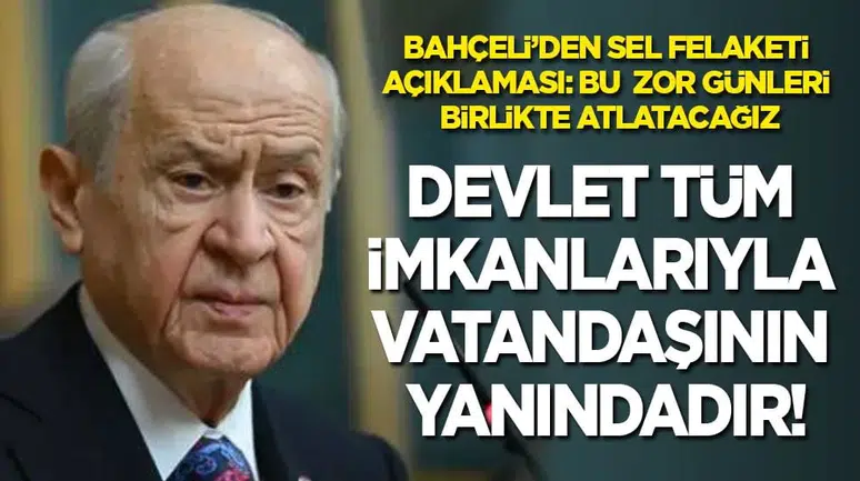 MHP Lideri Bahçeli'den İstanbul'daki Sel Felaketine İlişkin Açıklama