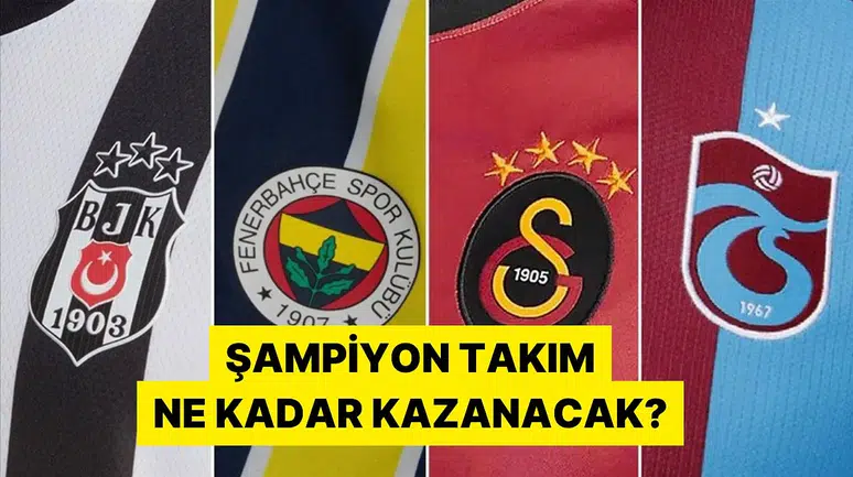Süper Lig'de şampiyonluk primleri ne kadar olacak?