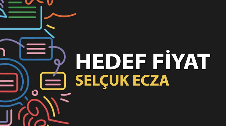 Selçuk Ecza (SELEC) için yeni tavsiye: Hedef fiyat ne olacak?