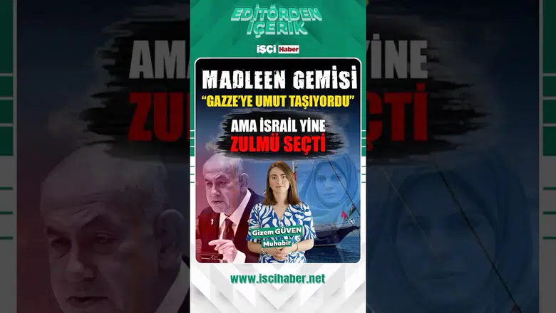 Madleen Gemisi Gazze’ye gidiyordu… İsrail, açık denizde saldırdı!