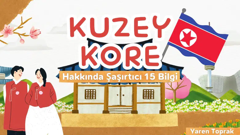 Kuzey Kore hakkında şaşırtıcı 15 bilgi