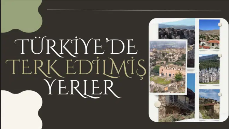 Türkiye'de terk edilmiş yerler
