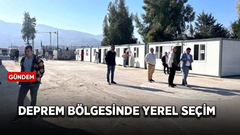 Deprem bölgesinde yerel seçim