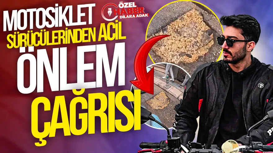 Motosiklet sürücülerinden acil önlem çağrısı: Güvenli yol istiyoruz