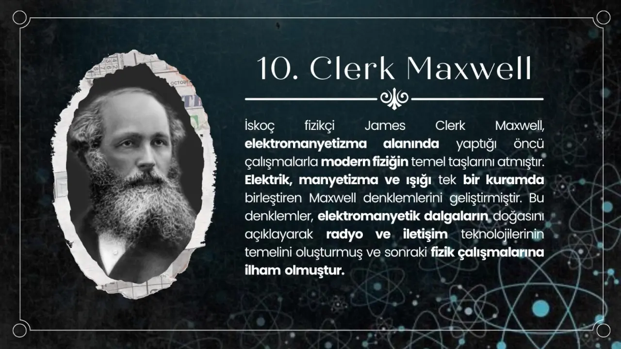 Modern fiziğin temelleri: Bilimin kaderini değiştiren 10 dahi isim! 10