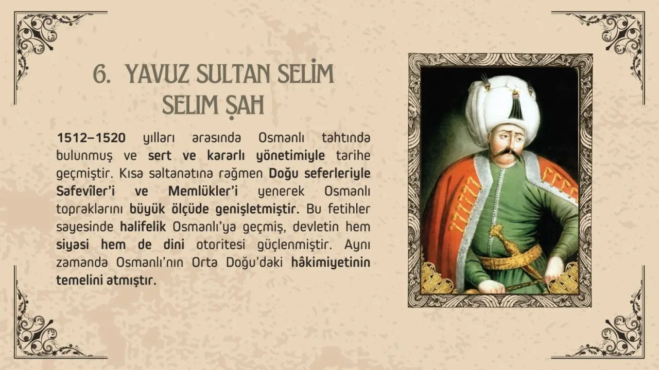 Osmanlı'yı yükselten padişahlar 6